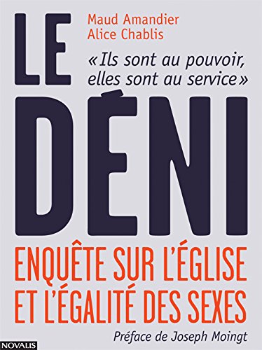 Le déni: Enquête sur l'Église et l'égalité des sex book