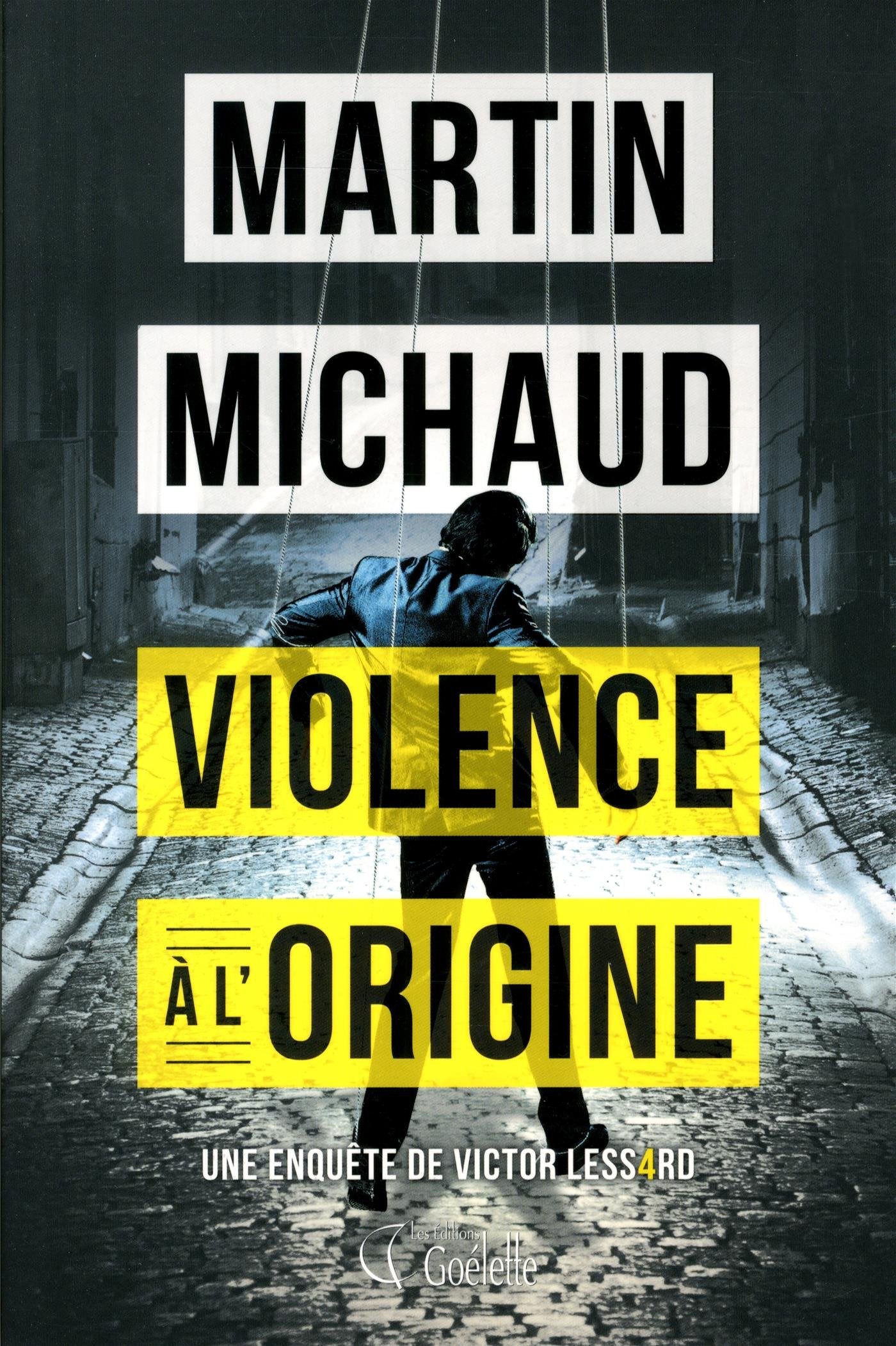VIOLENCE A L'ORIGINE : UNE ENQUETE DE VICTOR LESSARD Contemporary literature