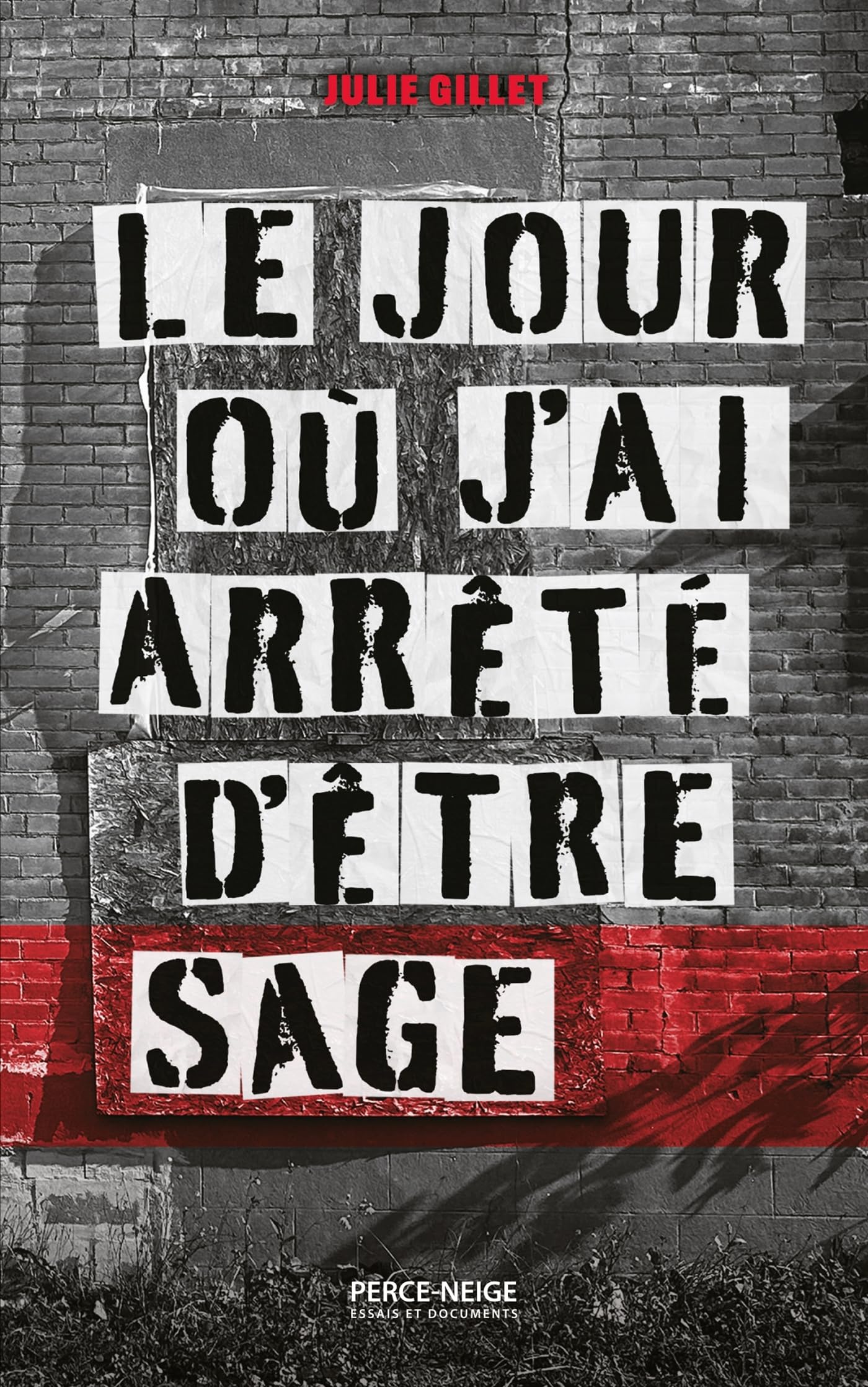 Le jour où j'ai arrêté d'être sage book