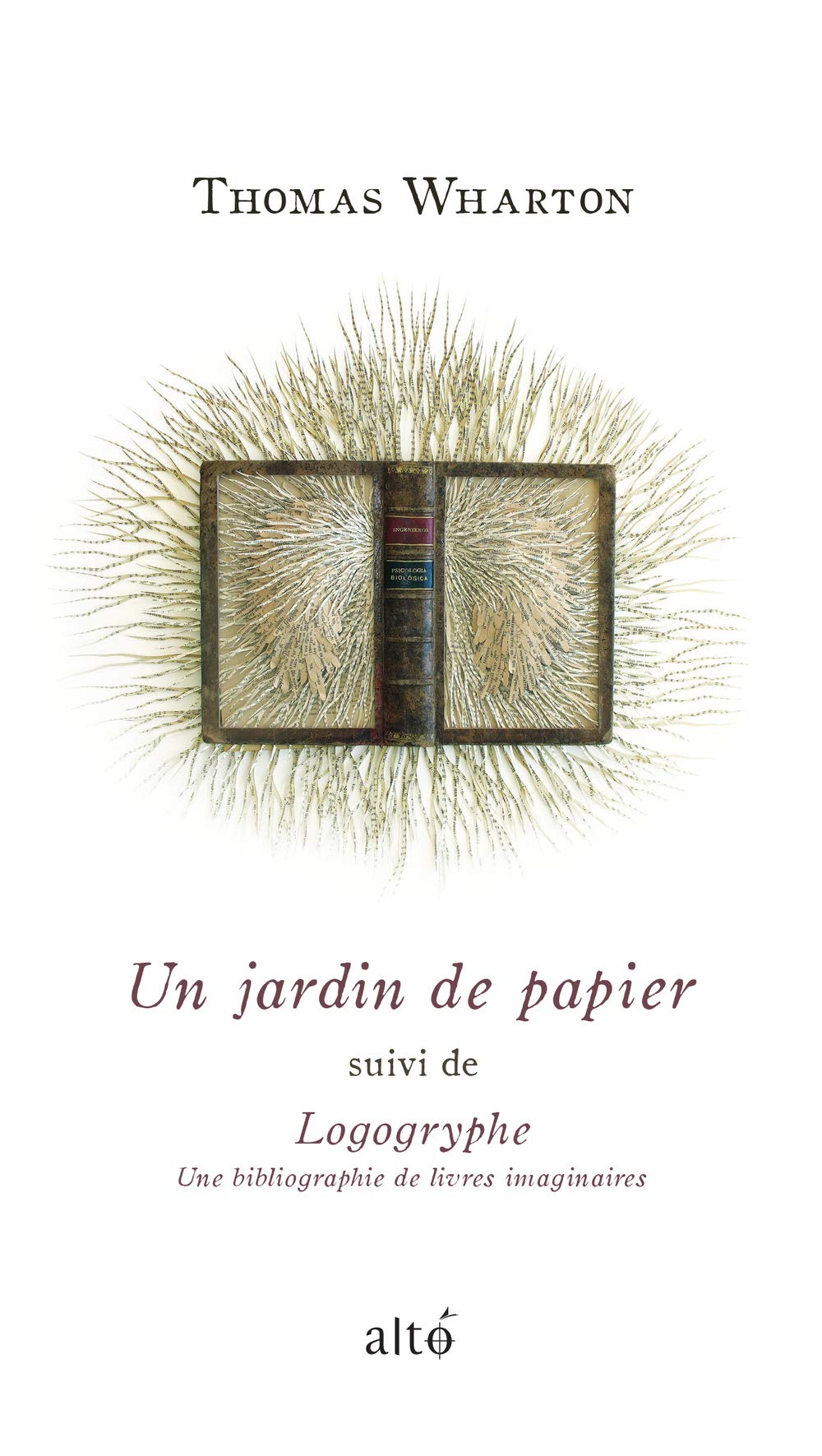 UN JARDIN DE PAPIER. SUIVI DE, LOGOGRYPHE, UNE BIBLIOGRAPHIE DE Contemporary literature