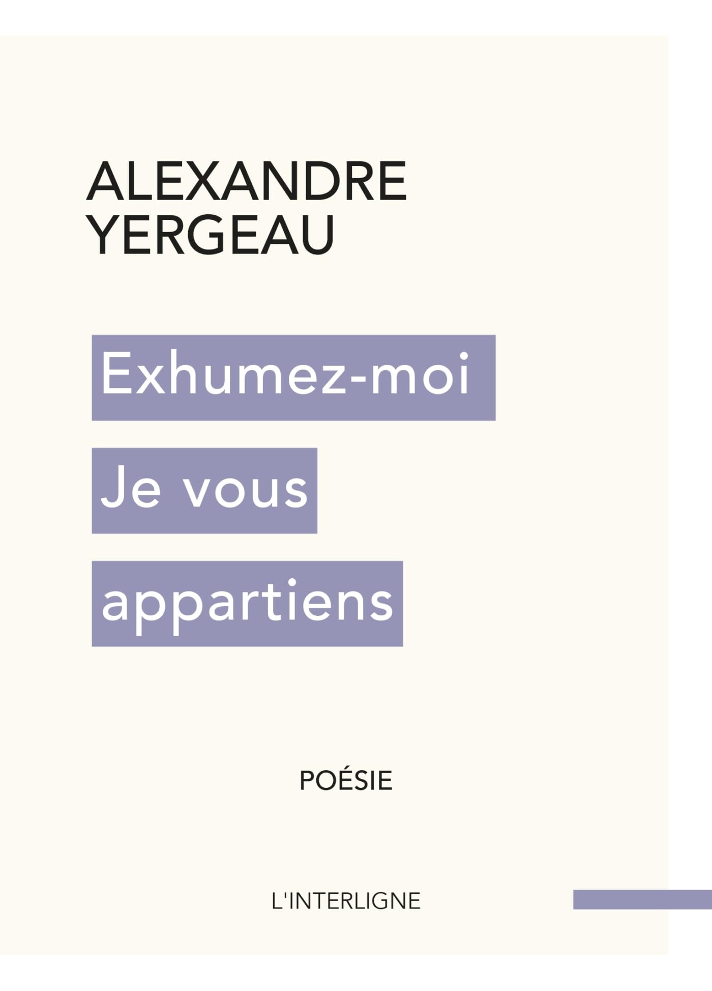 Exhumez-moi Je vous appartiens book