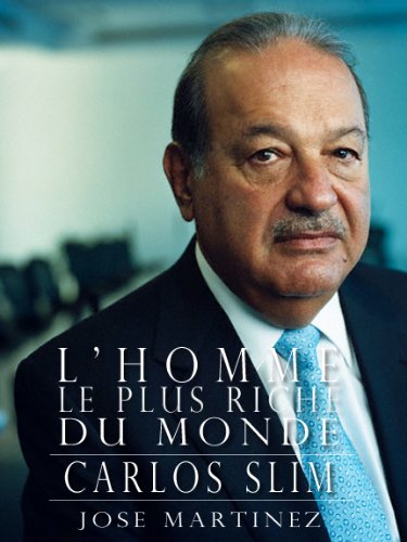 Carlos Slim l'homme le plus riche du monde Books