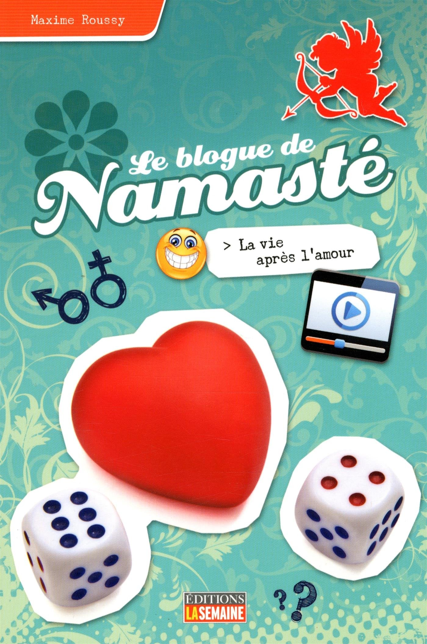Le blogue de Namast� - Tome 15: La vie apr�s l'amo book
