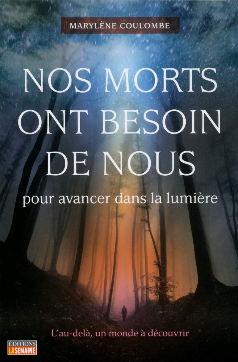Nos morts ont besoin de nous pour avancer dans la lumière Religion & Esotericism
