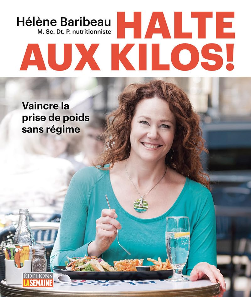 Halte aux kilos !: Vaincre la prise de poids sans régime book
