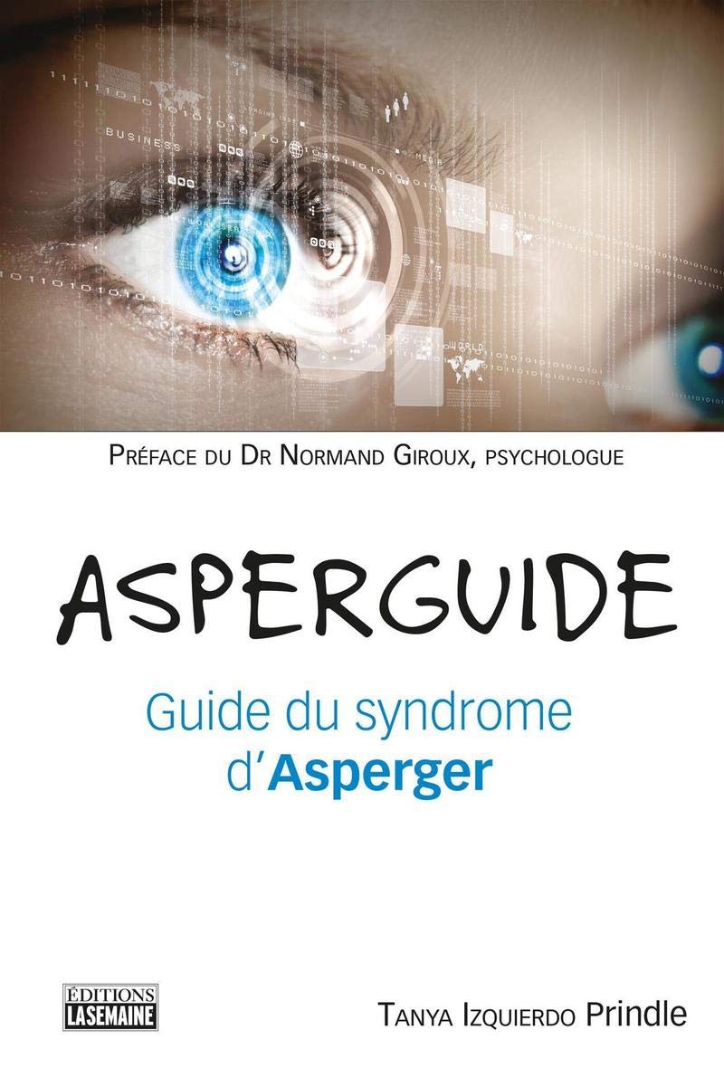 Asperguide - Guide du syndrome d'Asperger: Guide du syndrome d'Asperger book