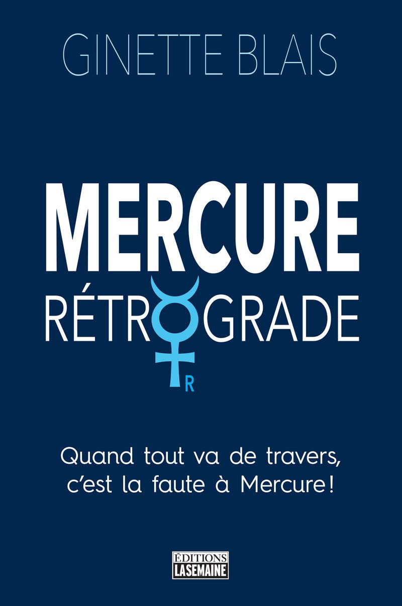 Mercure rétrograde: Quand tout va de travers, c'est la faute à Mercure ! Religion & Esotericism