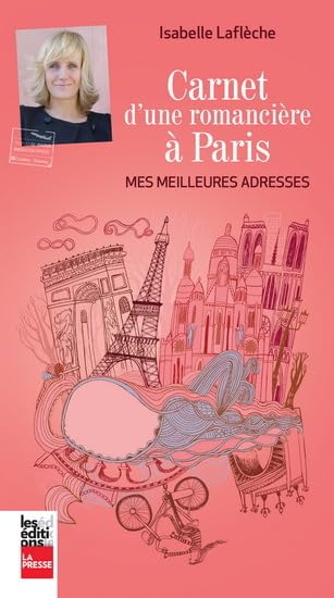 Carnet d'une romanciere a paris : mes meilleures adresses book