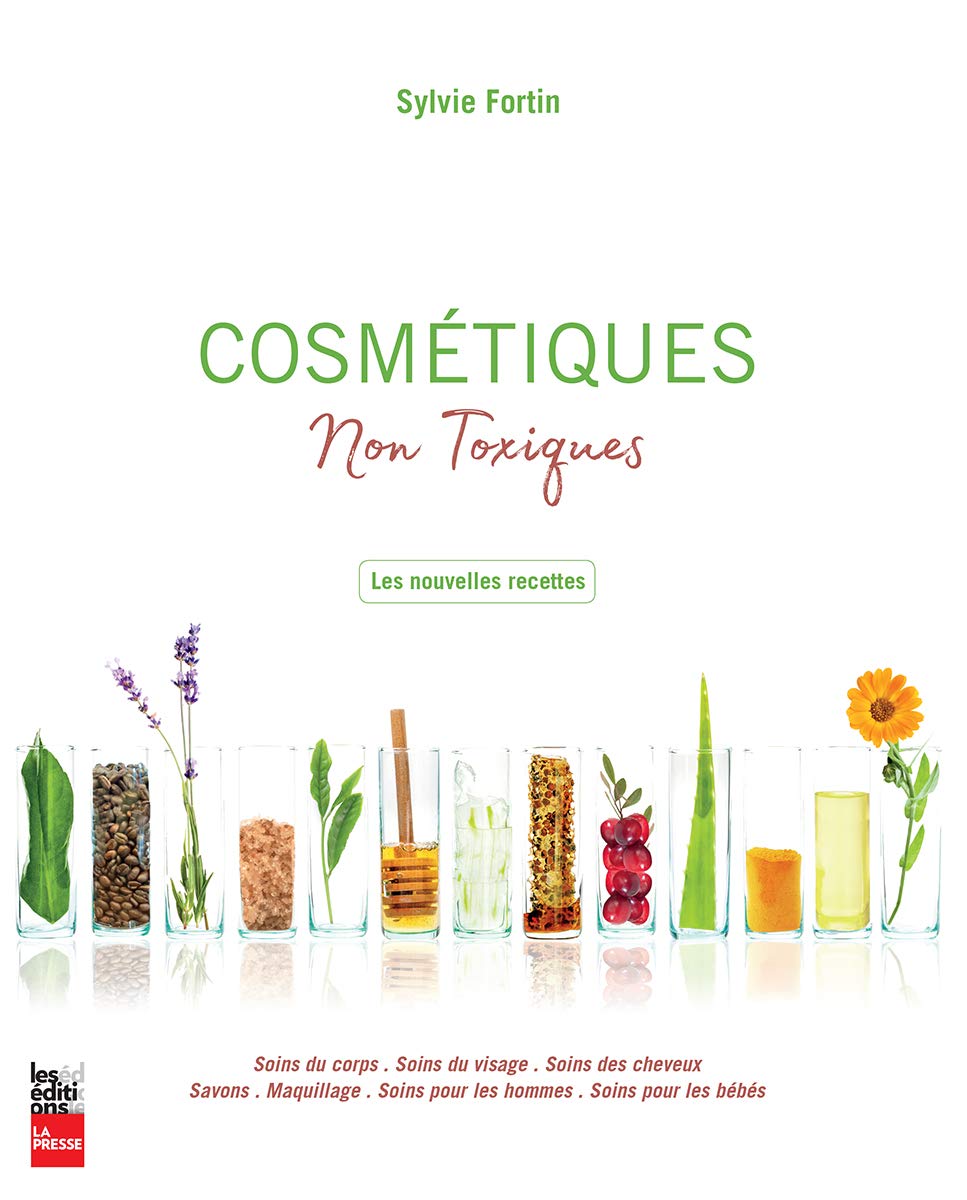 Cosmétiques non toxiques : nouvelles recettes: Les nouvelles recettes Health, Nutrition & Fitness