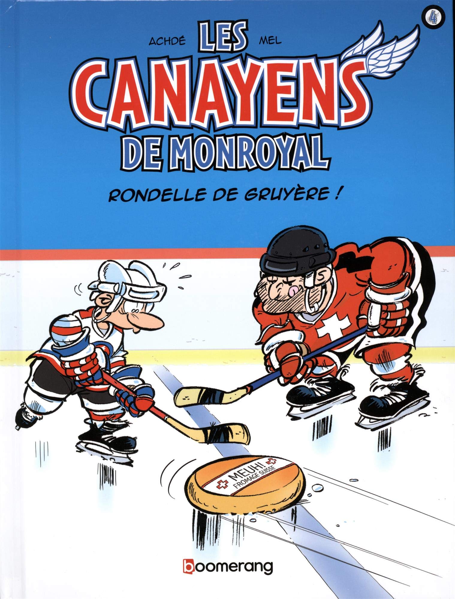 Les canayens de monroyal v 04 rondelle de gruyere book