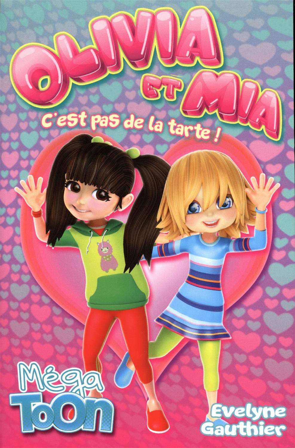 Olivia et Mia, c'est pas de la tarte ! book