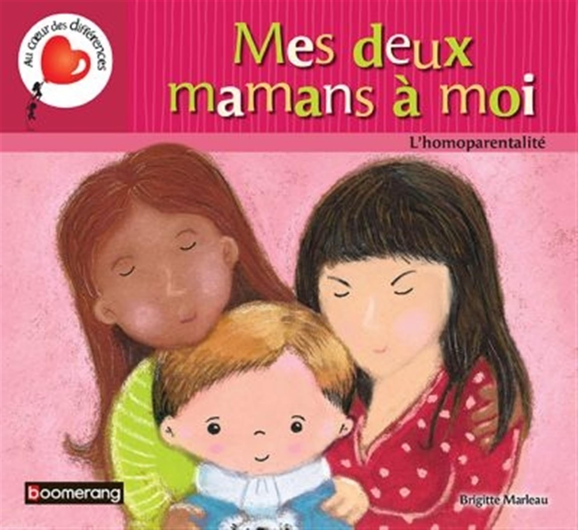 Mes deux mamans à moi : L'homosexualité: L'homoparentalité Books