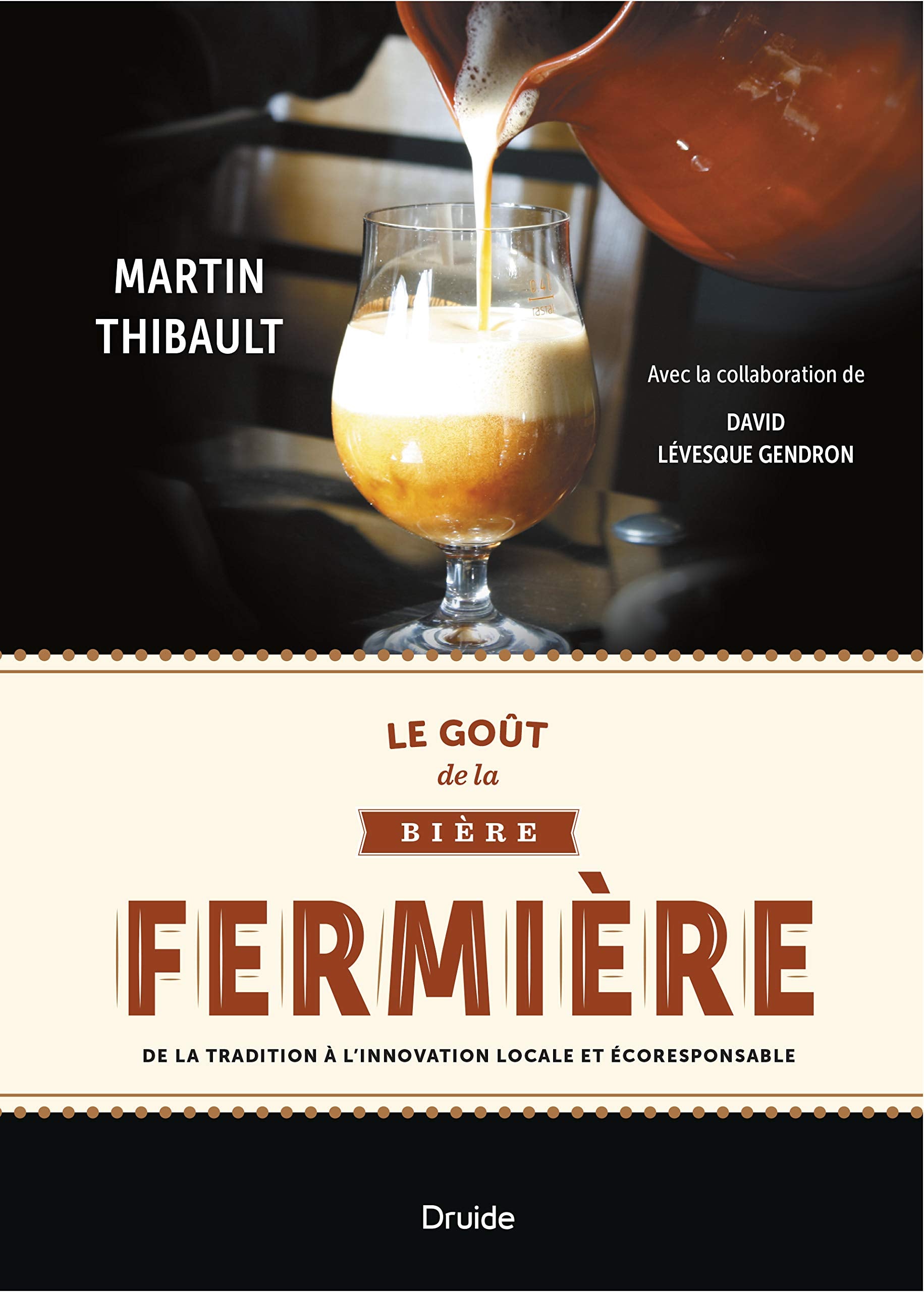 Le goût de la bière fermière : De la tradition à l'innovation: De la tradition à l'innovation locale et écoresponsable Leisure, Home & Garden