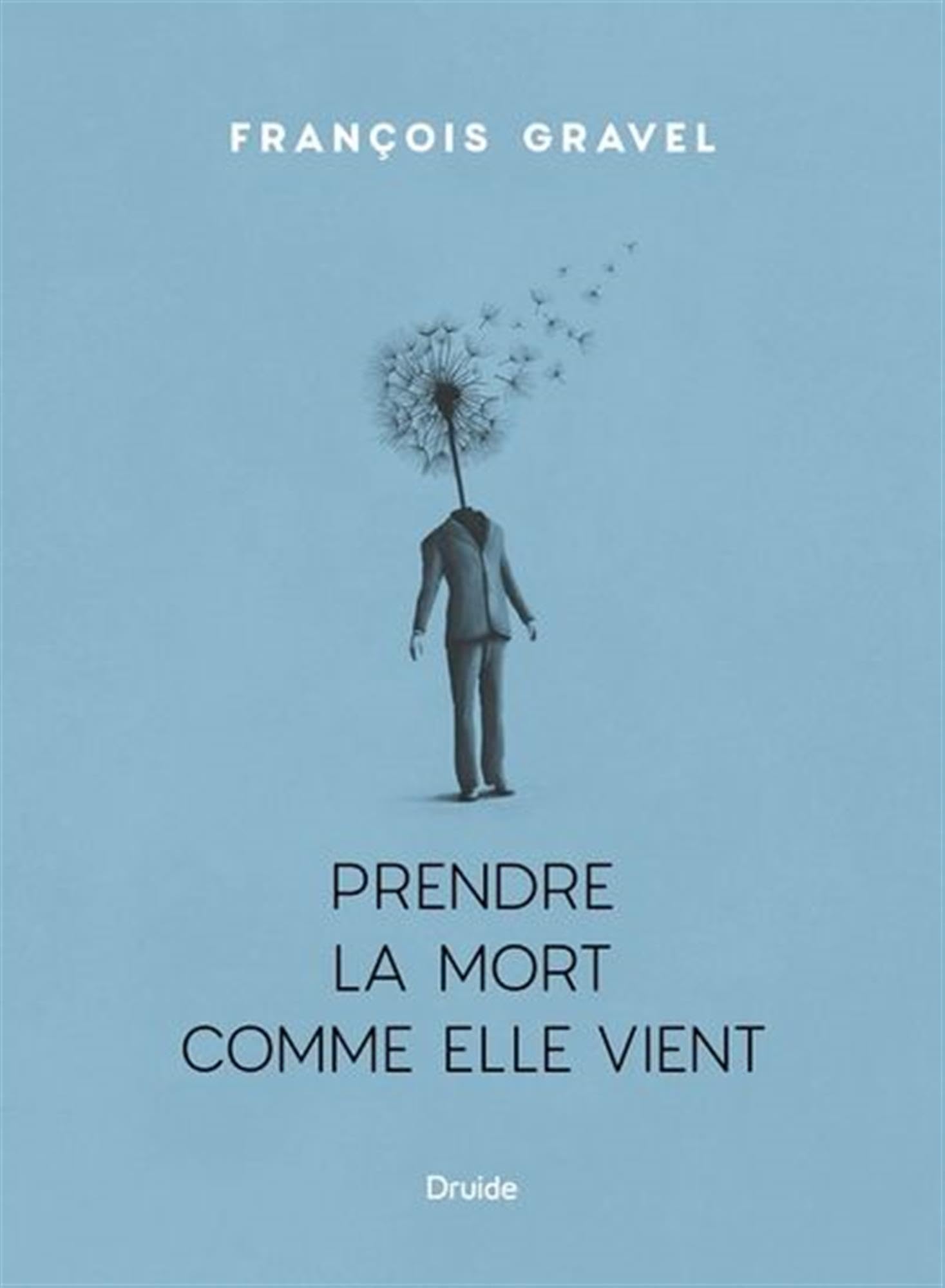 Prendre la mort comme elle vient book