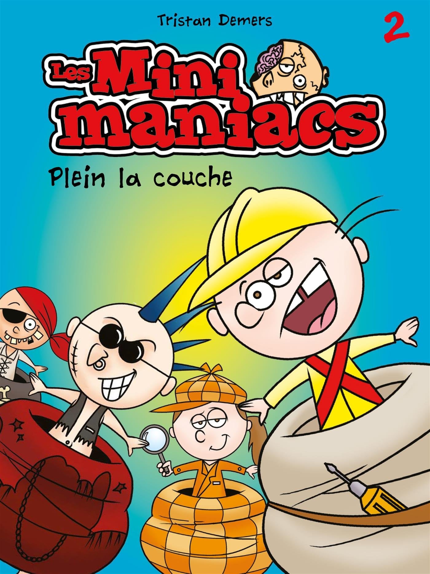 Les Minimaniacs 2: Plein la couche book