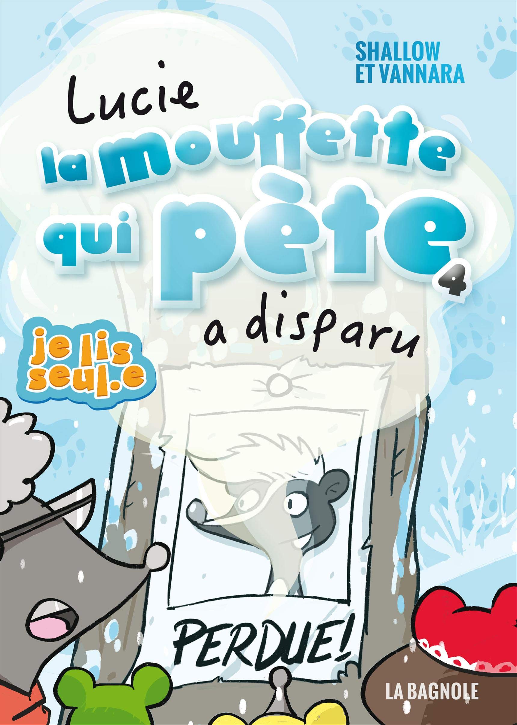 Lucie la mouffette qui pète a disparu LUCIE LA MOUFFETTE.. T4 -A DISPARU Books