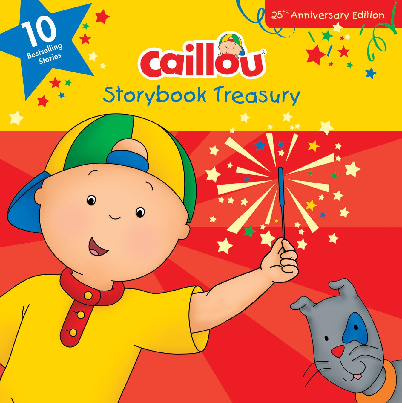 Caillou, Storybook Treasury, 25th Anniversary Edition: Ten Bestselling Stories Novels & Short Stories