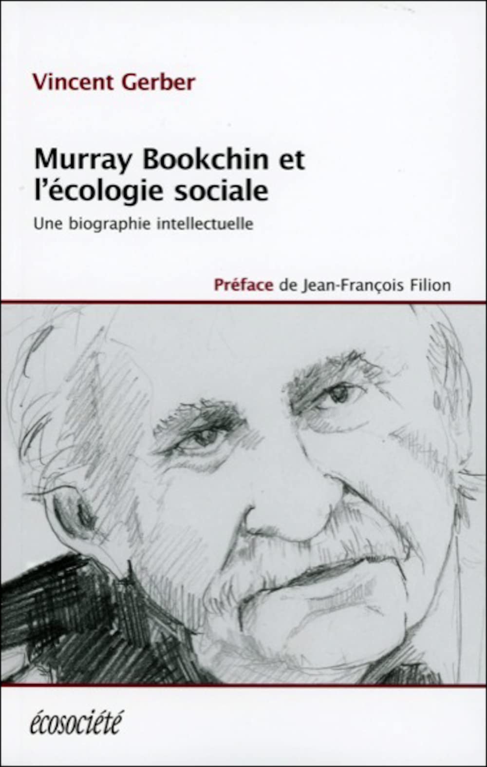 MURRAY BOOKCHIN ET L'ECOLOGIE SOCIALE: Une biographie intellectuelle Politics & History