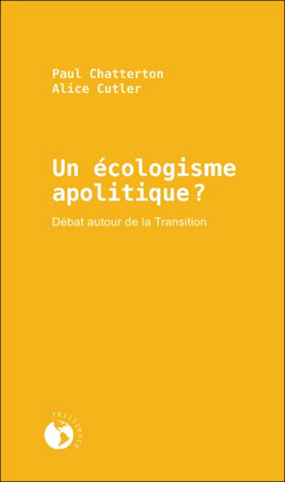 UN ECOLOGISME APOLITIQUE ? - DEBAT AUTOUR DE LA TRANSITION: Débat autour de la transition Politics & History