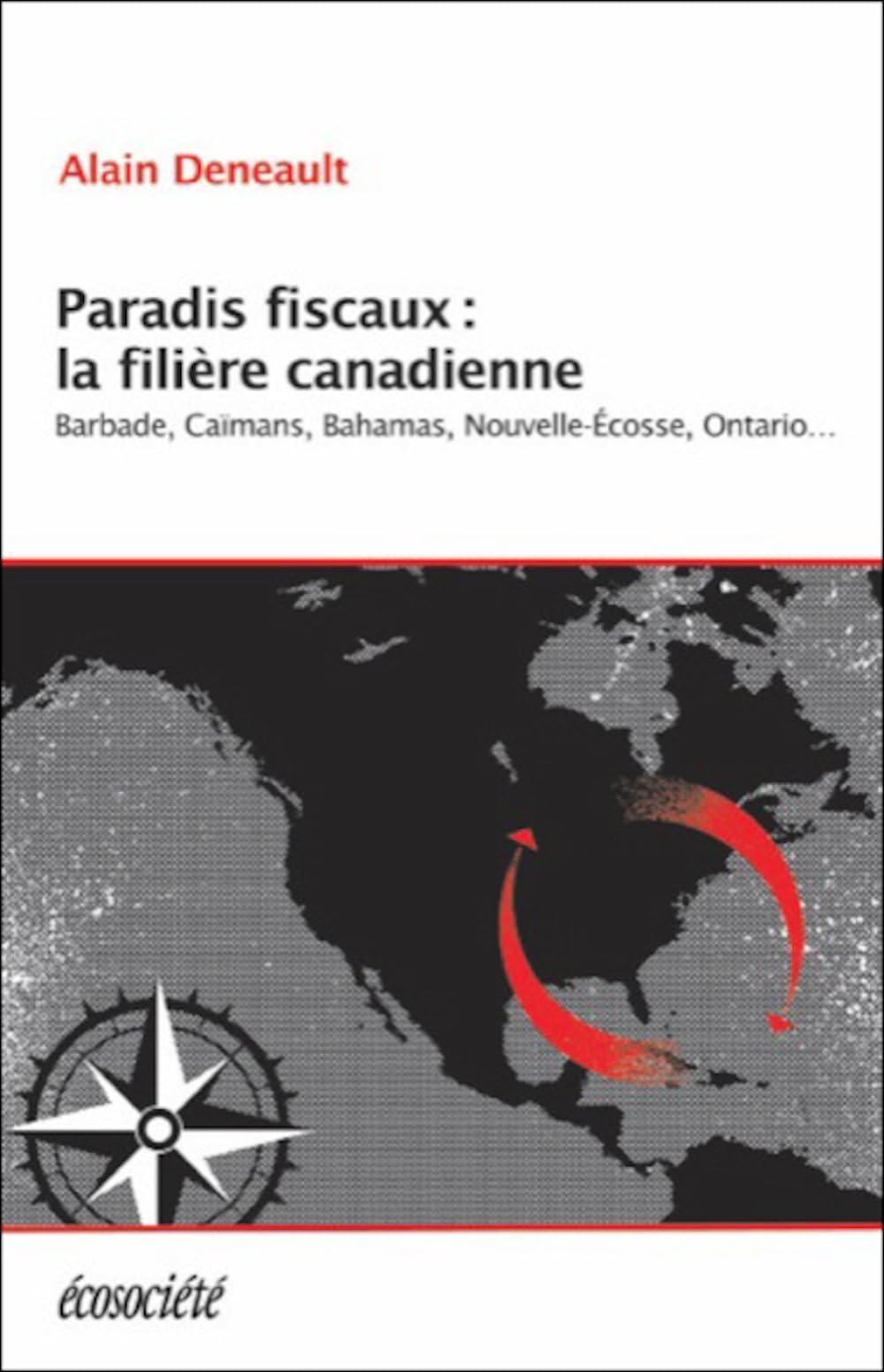PARADIS FISCAUX : LA FILIERE CANADIENNE Business, Finance & Career