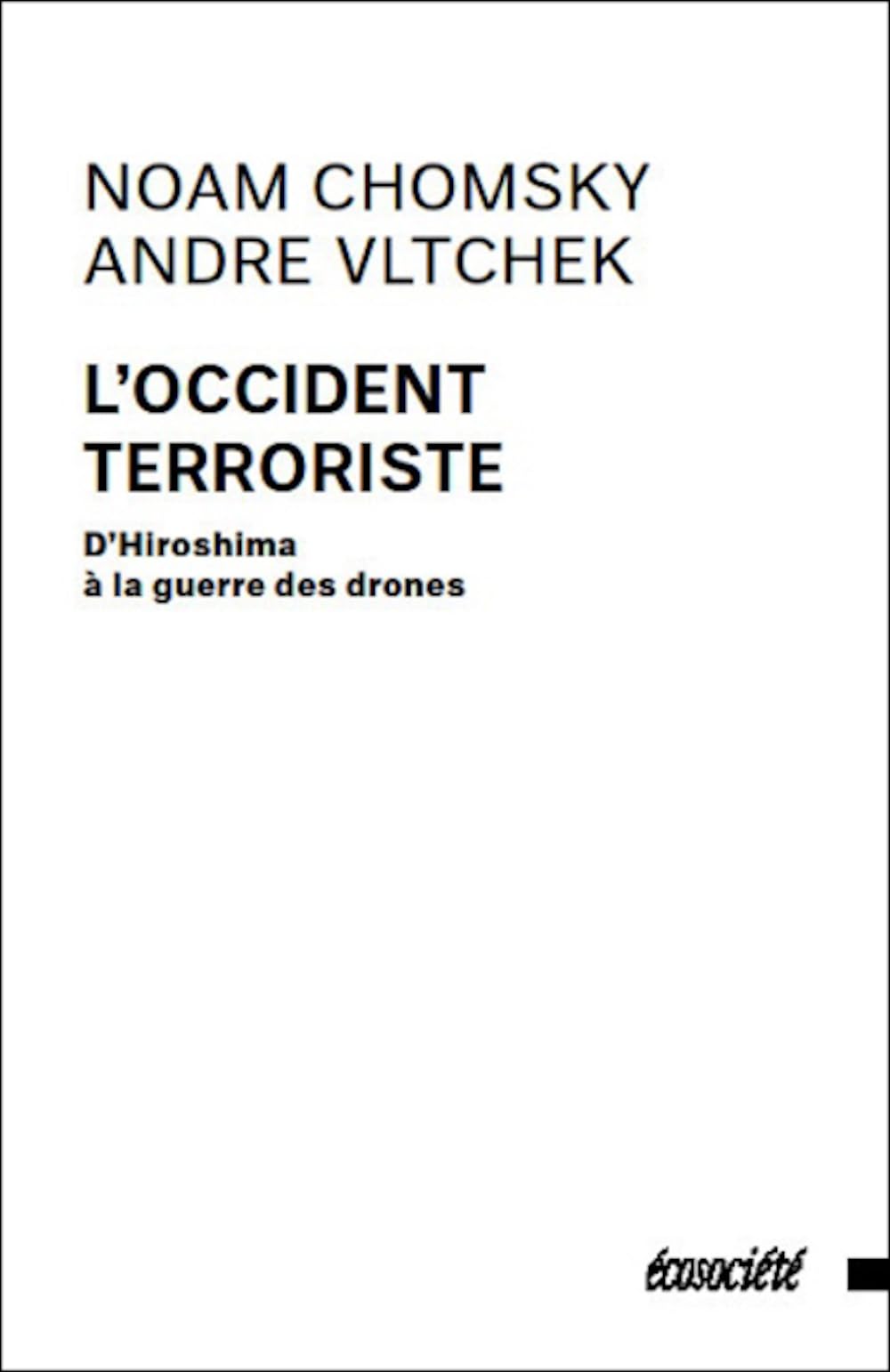 L'Occident terroriste - D'Hiroshima à la guerre des drones book