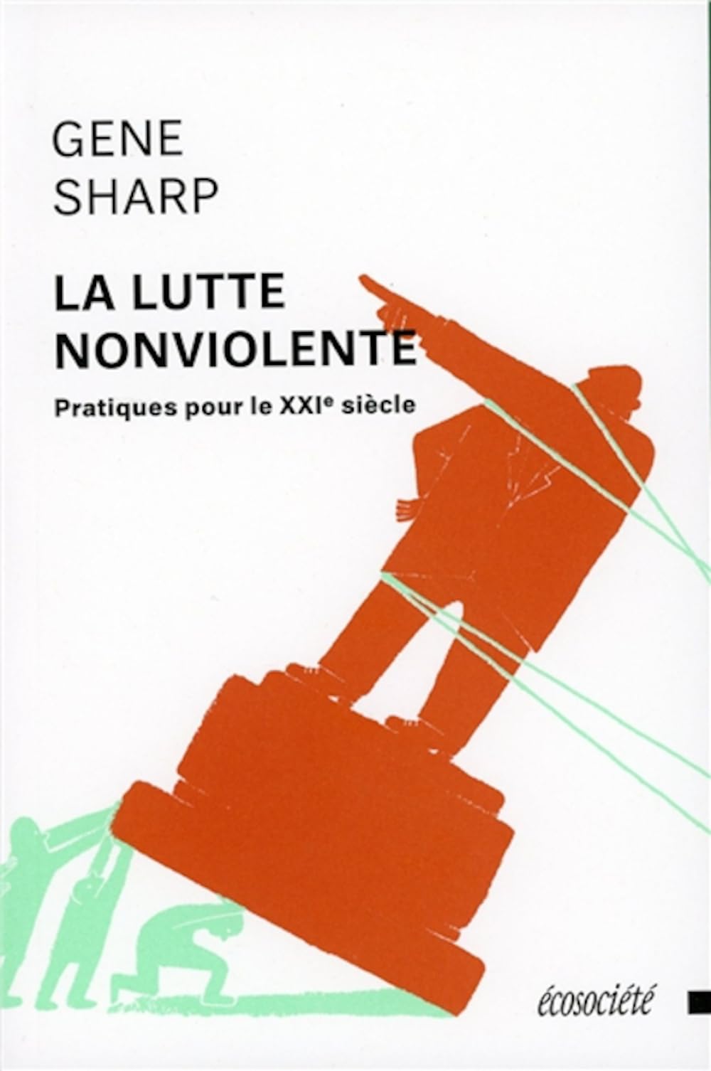 La lutte non violente - Pratiques pour le XXI siècle book