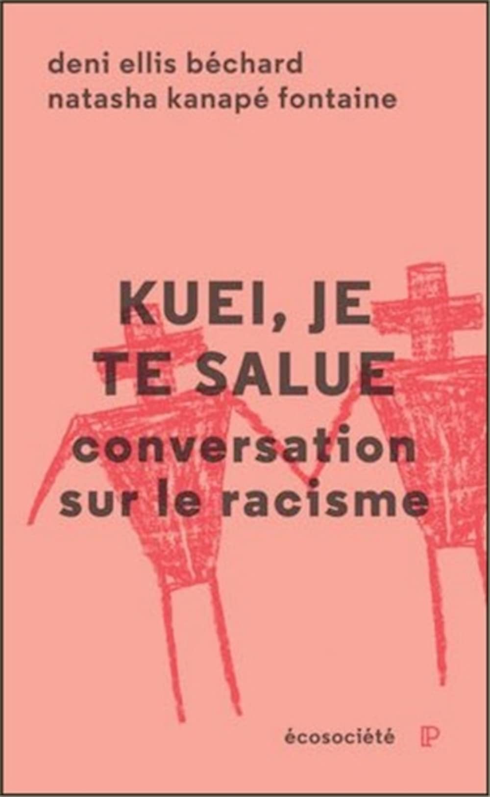 KUEI, JE TE SALUE - CONVERSATION SUR LE RACISME Social Sciences