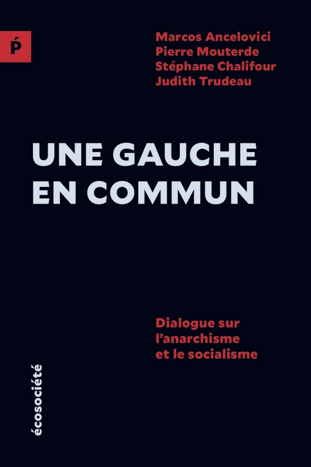 Une gauche en commun - Dialogue sur l’anarchisme et le socia: Dialogue sur l’anarchisme et le socialisme book