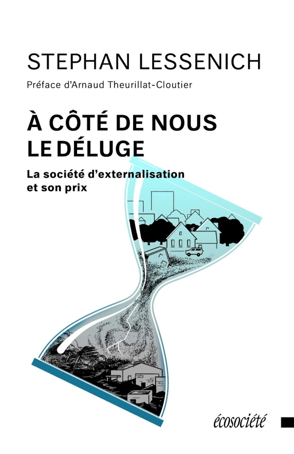 A côté de nous le déluge: La société d'externalisation et son prix book