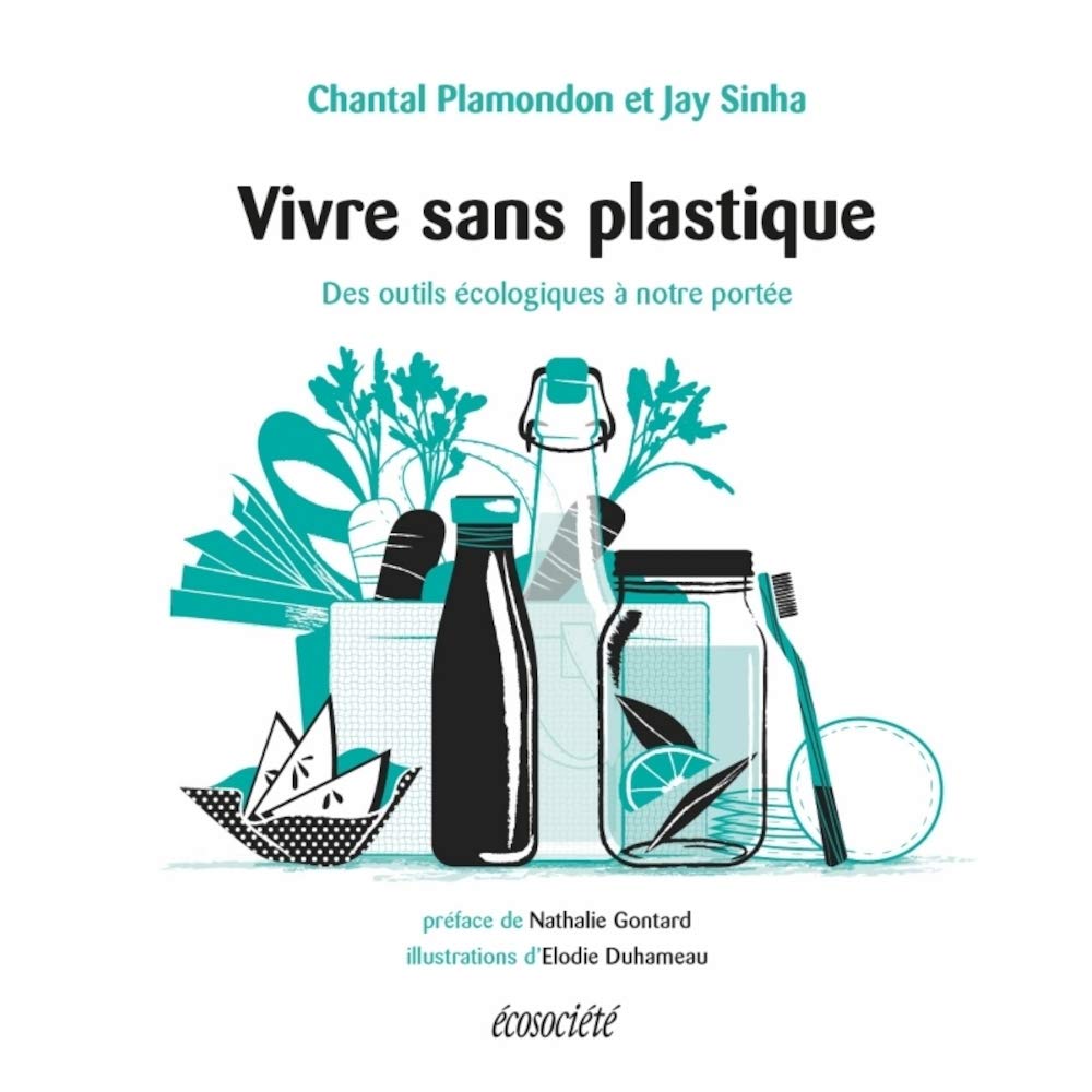 Vivre sans plastique - Des outils écologiques à notre portée Leisure, Home & Garden