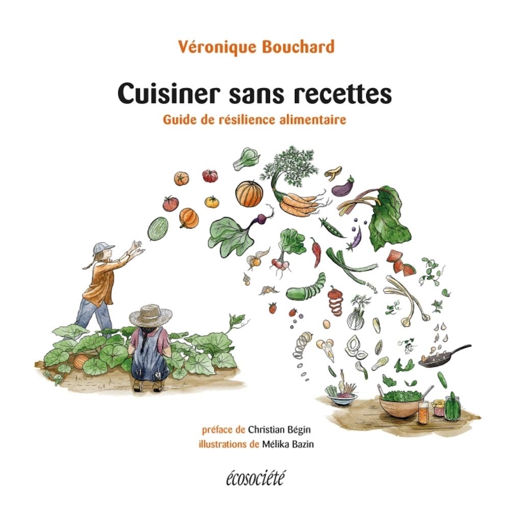 Cuisiner sans recettes - Guide de résilience alimentaire Leisure, Home & Garden
