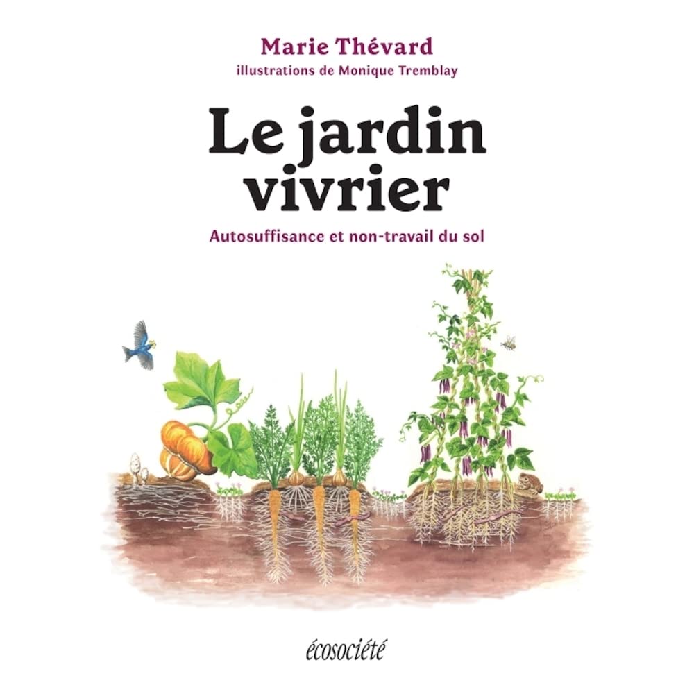 Le jardin vivrier: Autosuffisance et non-travail du sol book