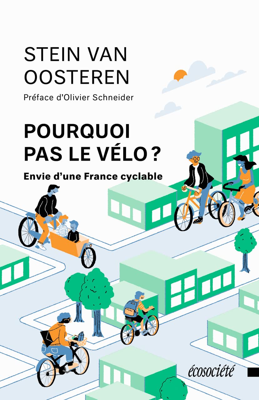 Pourquoi pas le vélo ? Envie d'une France cyclable Social Sciences
