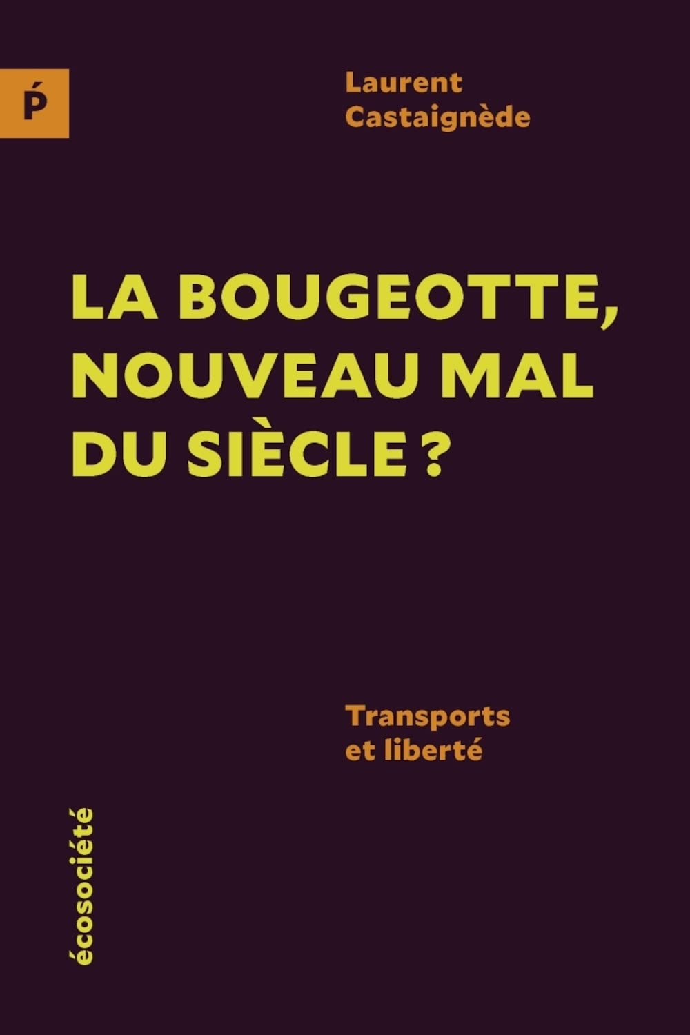 La bougeotte, nouveau mal du siècle - Transports et liberté Social Sciences