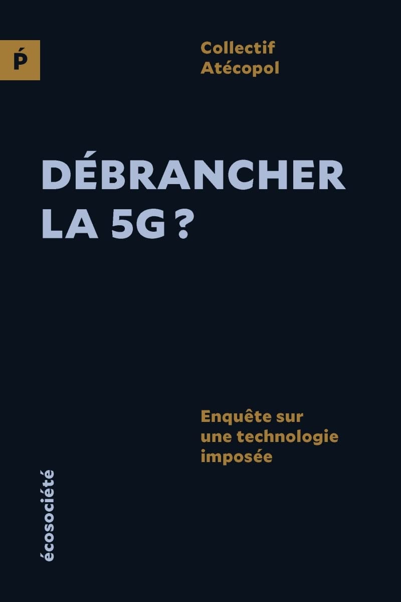 Débrancher la 5G ?: Enquête sur une technologie imposée book