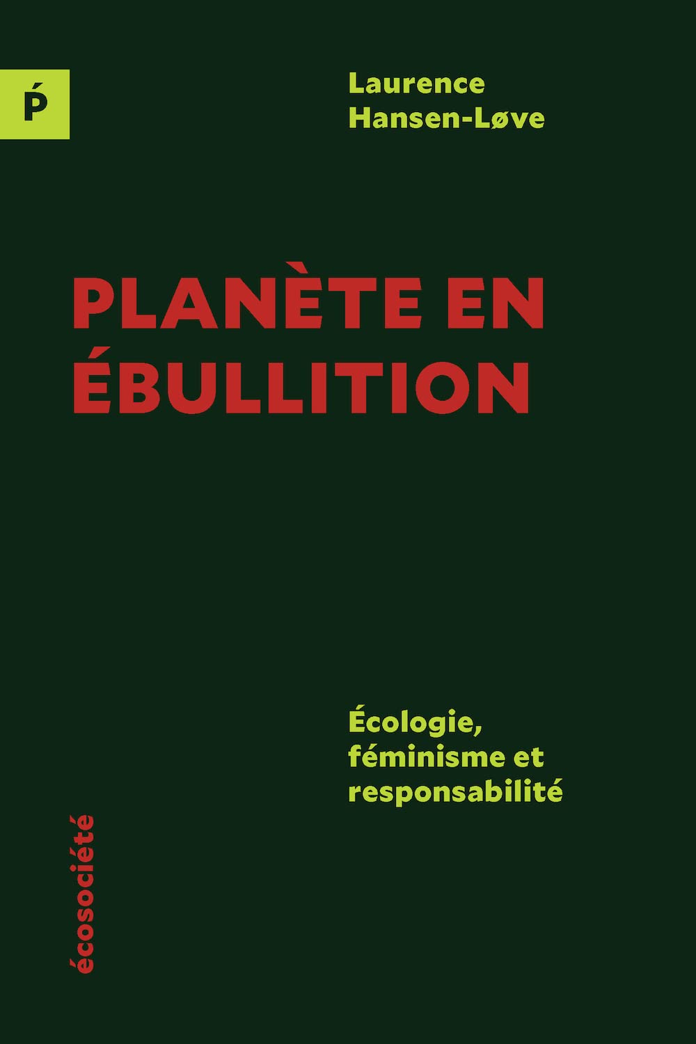 Planète en ébullition: Ecologie, féminisme et responsabilité book