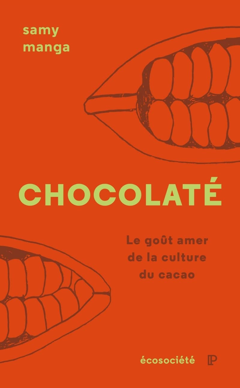 Chocolaté: Le goût amer de la culture du cacao book