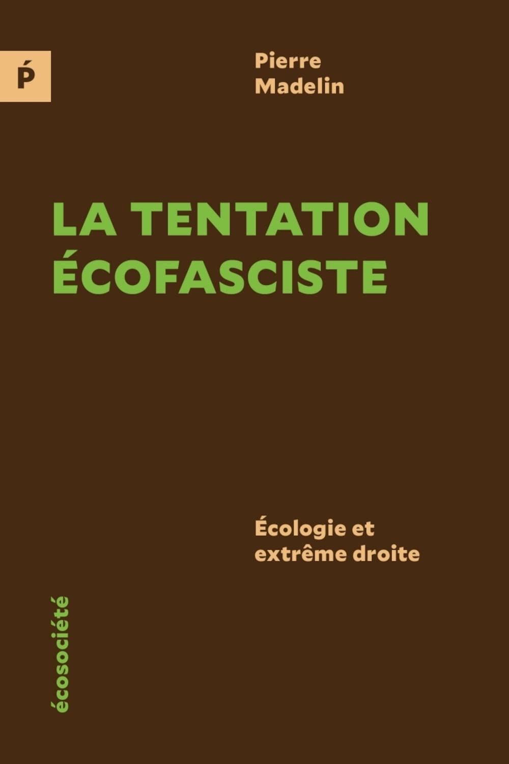 La tentation écofasciste: Ecologie et extrême droite book