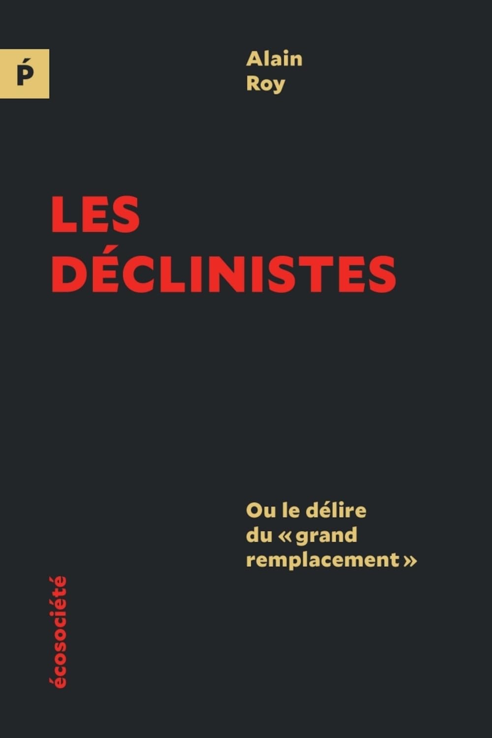 Les déclinistes: Ou le délire du "grand remplacement" book