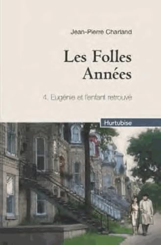 Les folles années, Tome 4 : Eugénie et l'enfant retrouvé book
