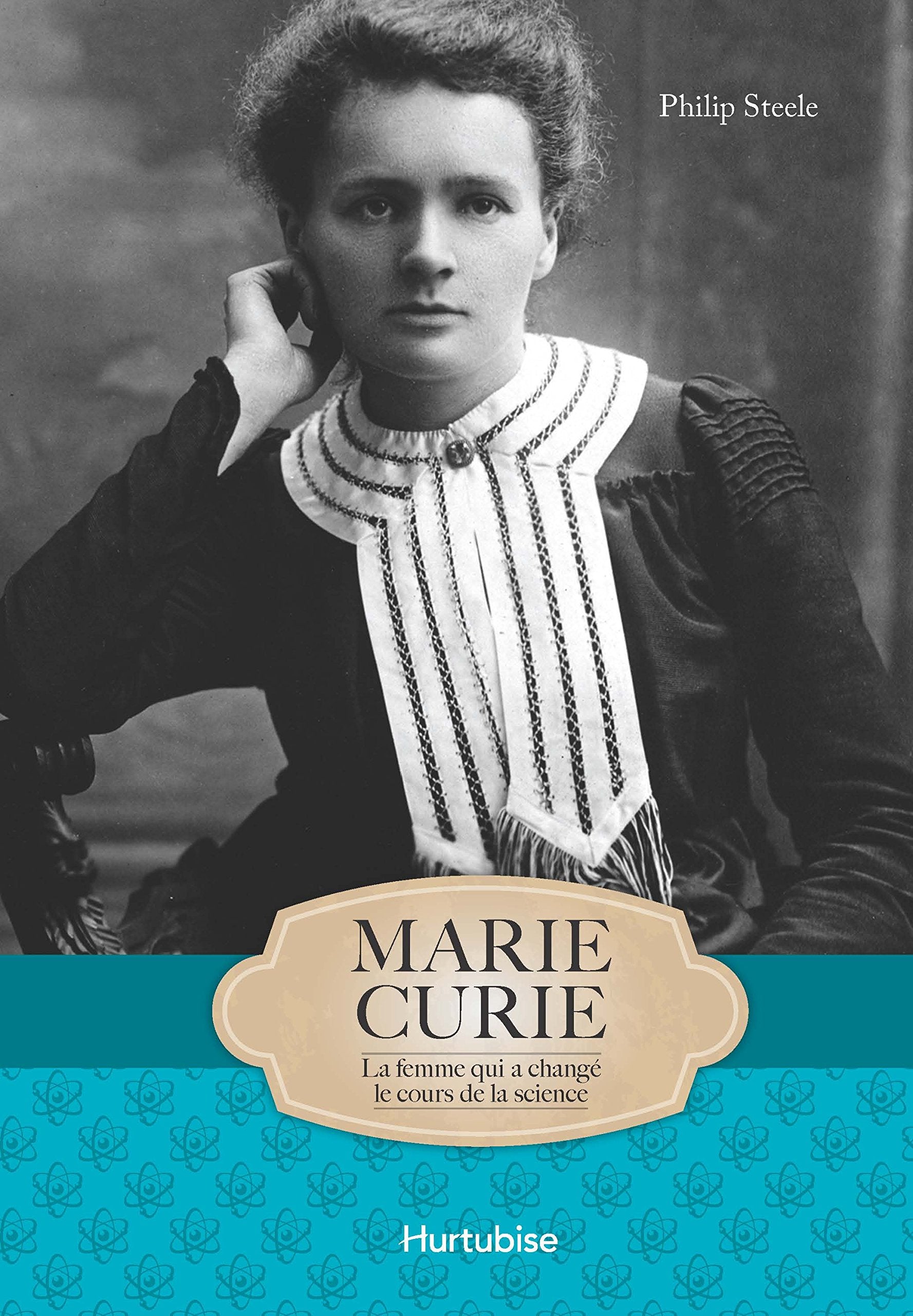 Marie Curie, la femme qui a changé le cours de la science Children's books