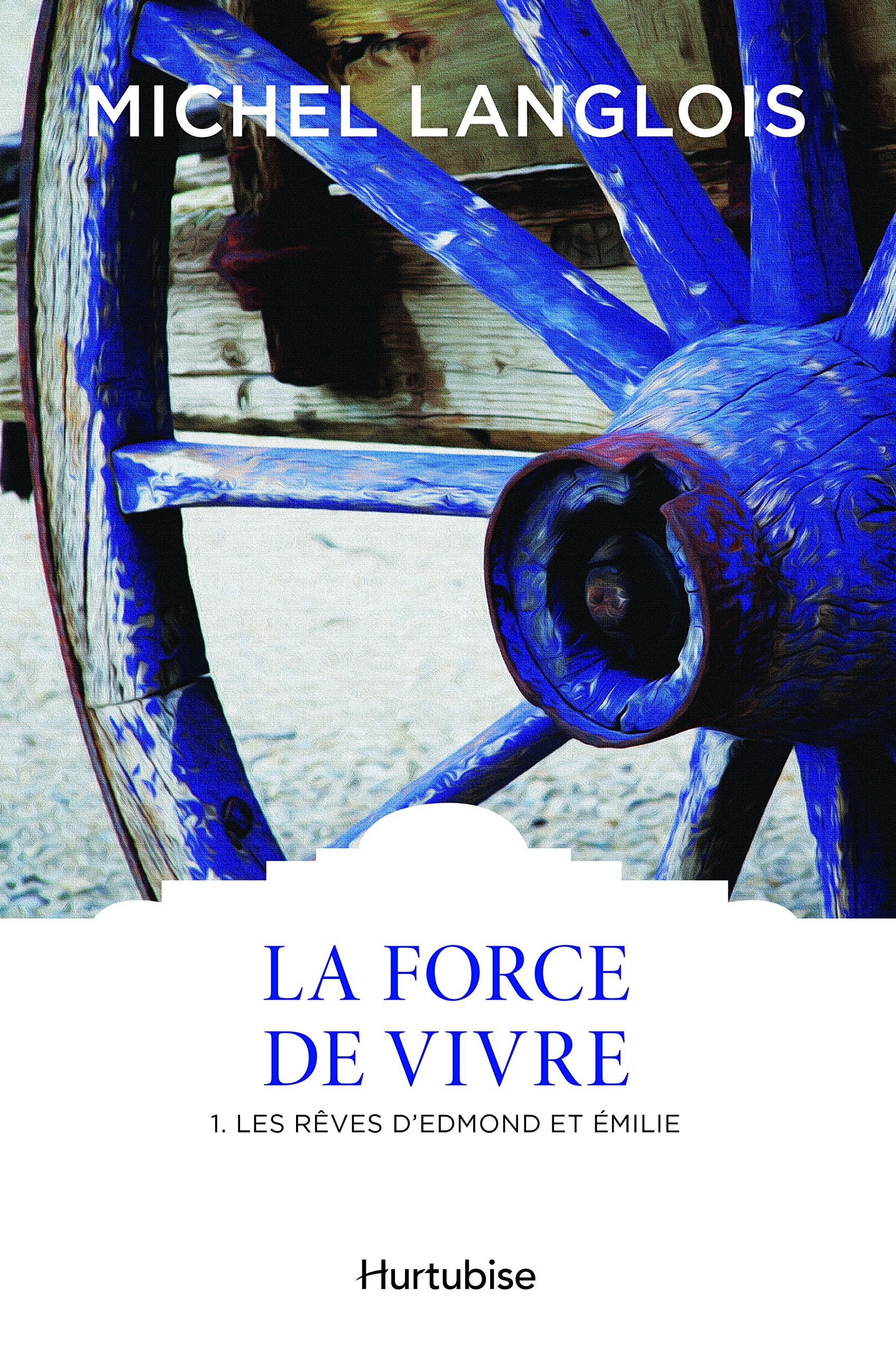 La Force de Vivre V 01 les Reves d'Edmond et Emilie Classiques d' book