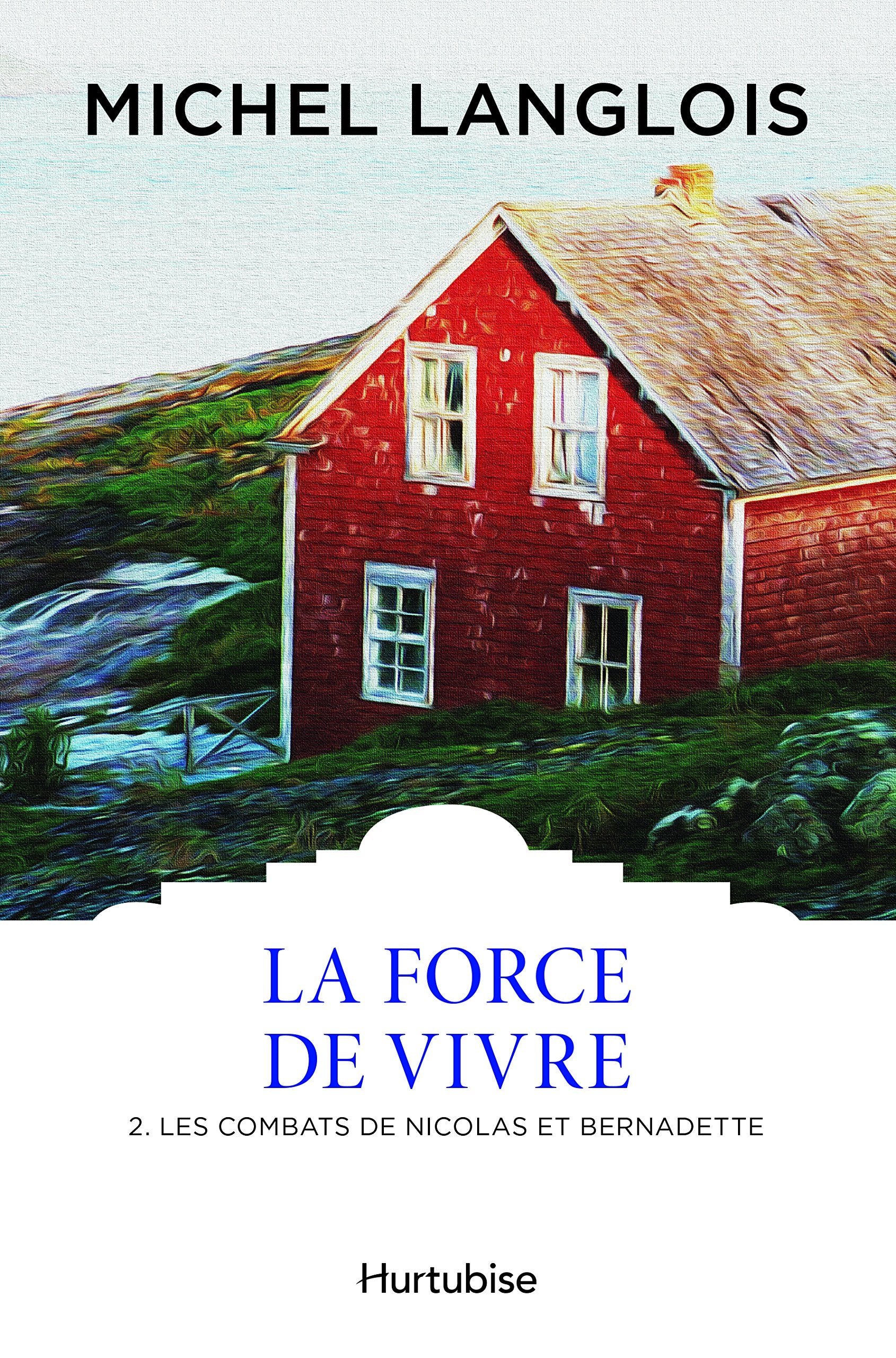 La Force de Vivre V 02 les Combats de Nicolas et Bernadette Clas- Historical Fiction