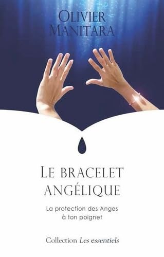 Bracelet angélique (Le) : La protection des Anges à ton poignet book