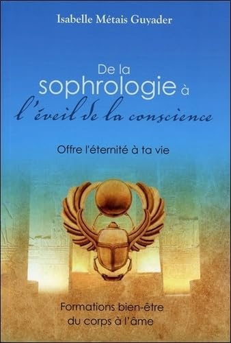De la sophrologie à l'éveil de la conscience - Offre l'éternité à ta vie book