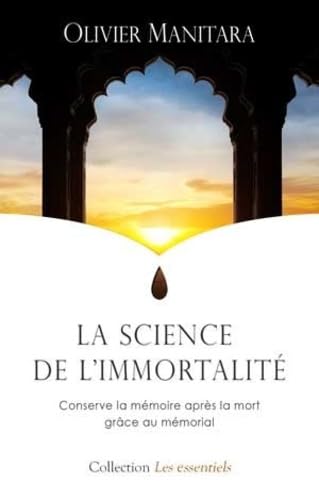Science de l'immortalité (La) : Conserve la mémoire après la mort grâce au mémorial Books
