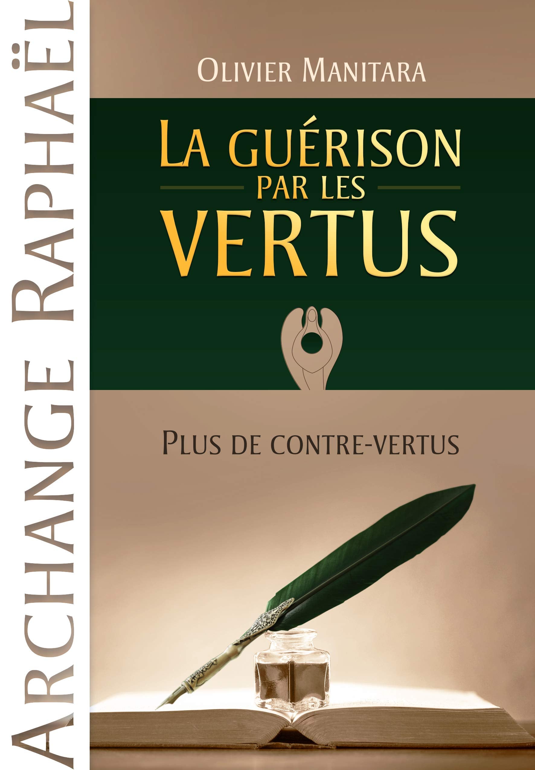 Archange Raphael : Guérison par les Vertus, (la) : Plus de Contre-Vertus book