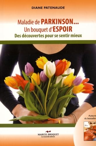 Maladie de Parkinson. . . un bouquet d'espoir book