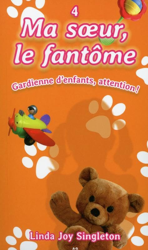 Ma soeur, le fantôme - T4 : Gardienne d'enfants, attention ! book