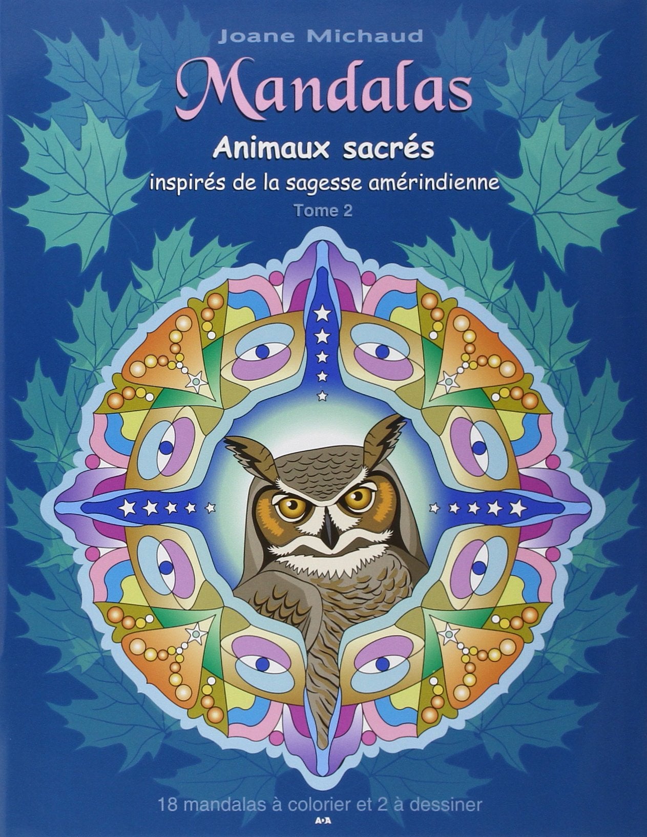 Mandalas - Animaux sacrés inspirés de la sagesse amérindienne T2: Animaux sacrés inspirés de la sagesse amérindienne, tome 2 Books